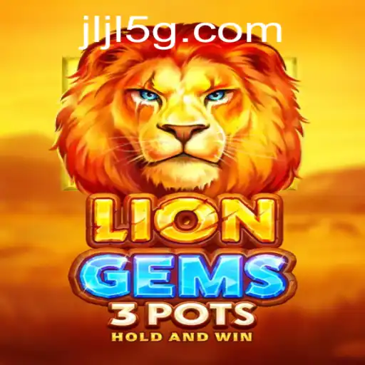 Discover the Excitement of LionGems3pots: A Gaming Adventure Awaits