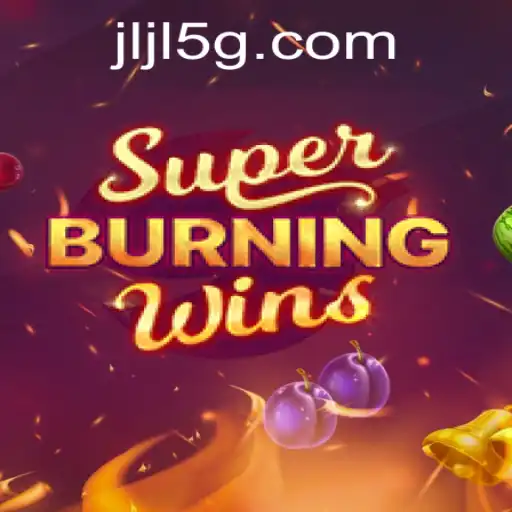 Discovering SuperBurningWins: A Comprehensive Guide